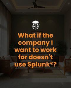 Dark living room backdrop with bold orange headline: 'What if the company I want to work for doesn't use Splunk?' and a white logo above.
