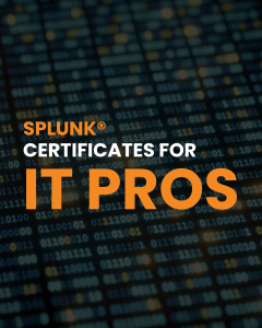 Splunk: Certificates for IT Pros banner with bold orange IT PROS text over a binary background.