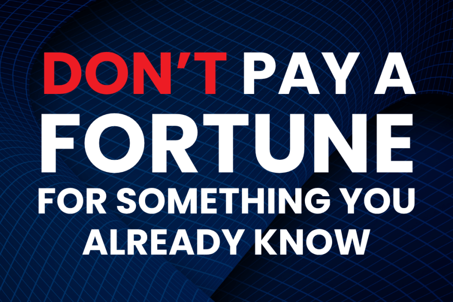 Promotional poster text: "DON'T PAY A FORTUNE FOR SOMETHING YOU ALREADY KNOW" on a dark blue grid background, encouraging cost savings.