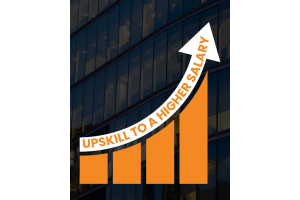 Graphic showing rising orange bars with a curved white arrow reading 'UPSKILL TO A HIGHER SALARY' and a white upward-pointing arrow, over a building background, conveying career growth.